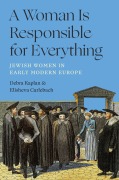 Cover-Bild zum Titel 'A Woman Is Responsible for Everything' von 'Debra Kaplan, Elisheva Carlebach'