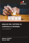 Cover-Bild zum Titel 'ANALISI DEL SISTEMA DI CONTROLLO INTERNO:' von 'Adama Sacko, Oumar Bah'