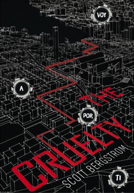 The cruelty. Voy a por ti - Scott Bergstrom