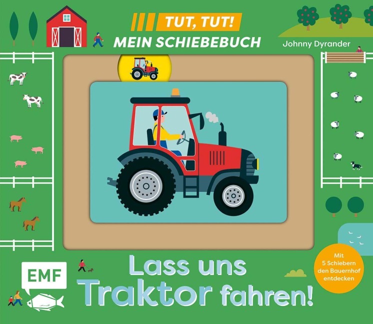 Tut, Tut! - Mein Schiebebuch: Lass uns Traktor fahren! - 