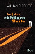 Cover-Bild zum Titel 'Auf der richtigen Seite' von 'William Sutcliffe'