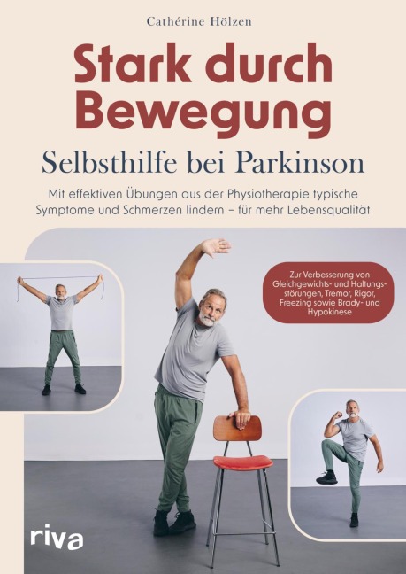 Stark durch Bewegung - Selbsthilfe bei Parkinson - Cathérine Hölzen