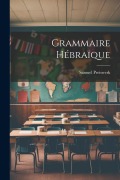 Cover-Bild zum Titel 'Grammaire Hébraïque' von 'Samuel Preiswerk'