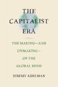Cover-Bild zum Titel 'The Capitalist Era' von 'Jeremy Adelman'