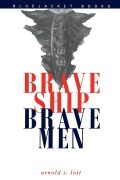 Cover-Bild zum Titel 'Brave Ship, Brave Men' von 'Estate Of Arnold Lott'