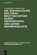 Cover-Bild zum Titel 'Die Vorverlegung des Strafrechtsschutzes durch Gefährdungs- und Unternehmensdelikte' von ''