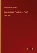 Cover-Bild zum Titel 'Geschichte der Preußischen Politik' von 'Johann Gustav Droysen'