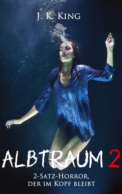 Albtraum 2 - J. K. King