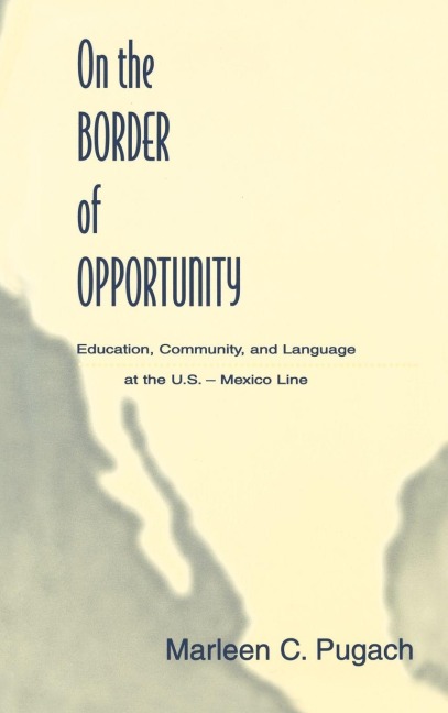 On the Border of Opportunity - Marleen C. Pugach