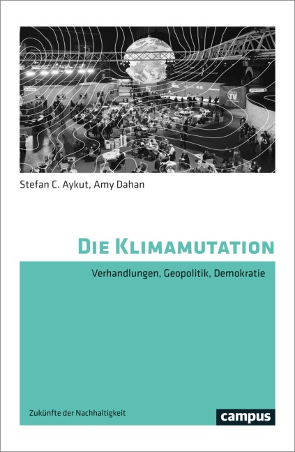 Die Klimamutation - Stefan C. Aykut, Amy Dahan