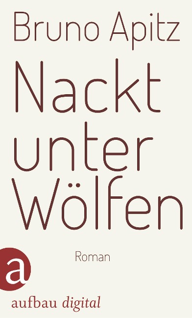 Nackt unter Wölfen - Bruno Apitz