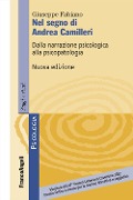 Cover-Bild zum Titel 'Nel segno di Andrea Camilleri. Dalla narrazione psicologica alla psicopatologia' von 'Giuseppe Fabiano'