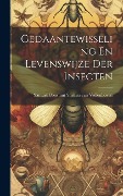 Cover-Bild zum Titel 'Gedaantewisseling En Levenswijze Der Insecten' von ''