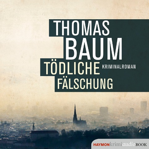 Tödliche Fälschung - Thomas Baum