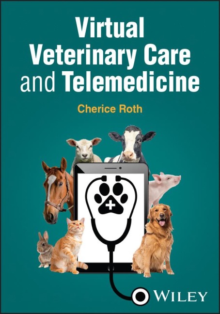 Virtual Veterinary Care and Telemedicine - Cherice Roth
