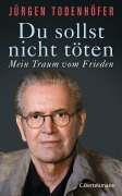 Cover-Bild zum Titel 'Du sollst nicht töten' von 'Jürgen Todenhöfer'