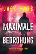 Cover-Bild zum Titel 'Maximale Bedrohung (Ein Grant-Valor-Actionthriller - Band 4)' von 'Jack Mars'