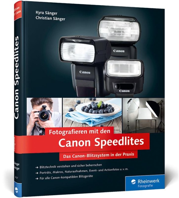 Fotografieren mit den Canon Speedlites - Kyra Sänger, Christian Sänger