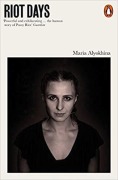 Cover-Bild zum Titel 'Riot Days' von 'Maria Alyokhina'