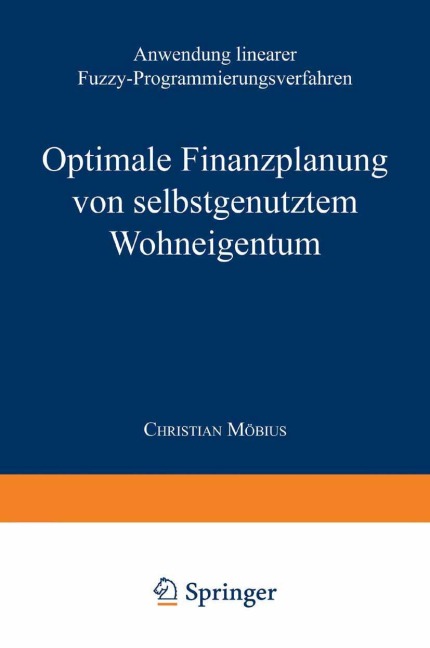 Optimale Finanzplanung von selbstgenutztem Wohneigentum - 
