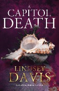 Cover-Bild zum Titel 'A Capitol Death' von 'Lindsey Davis'