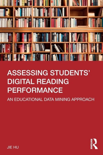 Assessing Students' Digital Reading Performance - Jie Hu