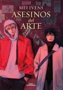 Cover-Bild zum Titel 'Asesinos del Arte / Art Assassins' von 'Mayerling Meija Ivens'