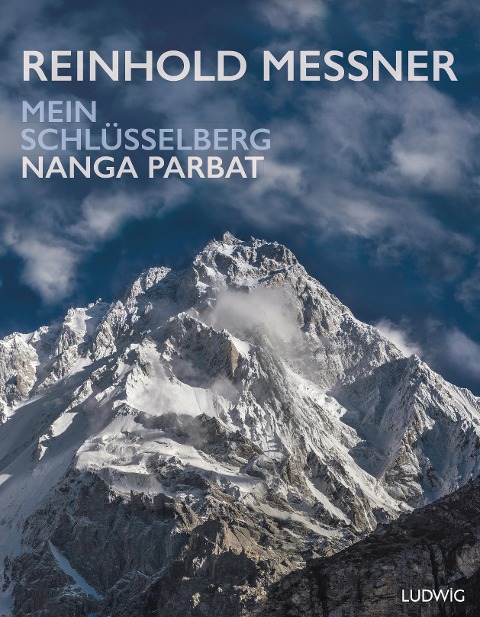 Nanga Parbat - Mein Schlüsselberg - Reinhold Messner
