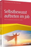 Cover-Bild zum Titel 'Selbstbewusst auftreten im Job' von 'Elke Nürnberger, Franz Hölzl, Nadja Raslan'