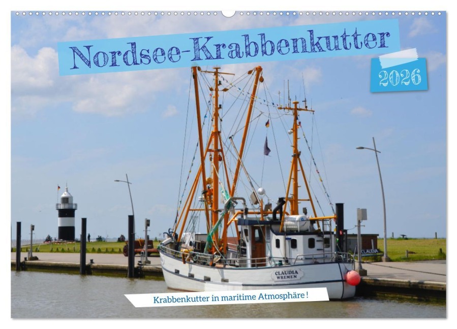 Nordsee-Krabbenkutter (Wandkalender 2026 DIN A2 quer), CALVENDO Monatskalender - Günther Klünder