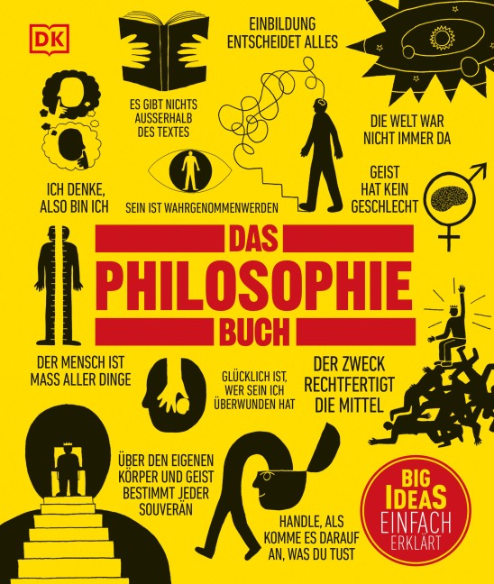 Big Ideas. Das Philosophie-Buch - Marcus Weeks, Will Buckingham, Douglas Burnham, Clive Hill, Peter J. King