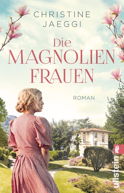 Die Magnolienfrauen - Christine Jaeggi