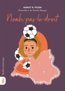 Cover-Bild zum Titel 'Noah-Pas-Le-Droit' von 'Nancy B Pilon'
