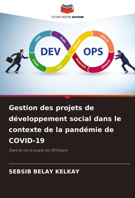 Gestion des projets de développement social dans le contexte de la pandémie de COVID-19 - Sebsib Belay Kelkay