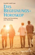 Cover-Bild zum Titel 'Das Begegnungshoroskop' von 'Lianell Livaldi Laun'