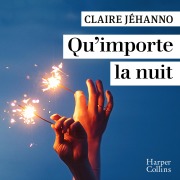 Cover-Bild zum Titel 'Qu'importe la nuit' von 'Claire Jéhanno'