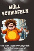 Cover-Bild zum Titel 'Müll schwafeln' von 'Florian Schröder'