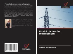 Cover-Bild zum Titel 'Produkcja drutów metalicznych' von 'Zakaria Boumerzoug'