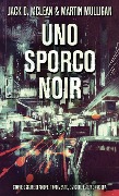 Cover-Bild zum Titel 'Uno Sporco Noir' von 'Jack D. McLean, Martin Mulligan'
