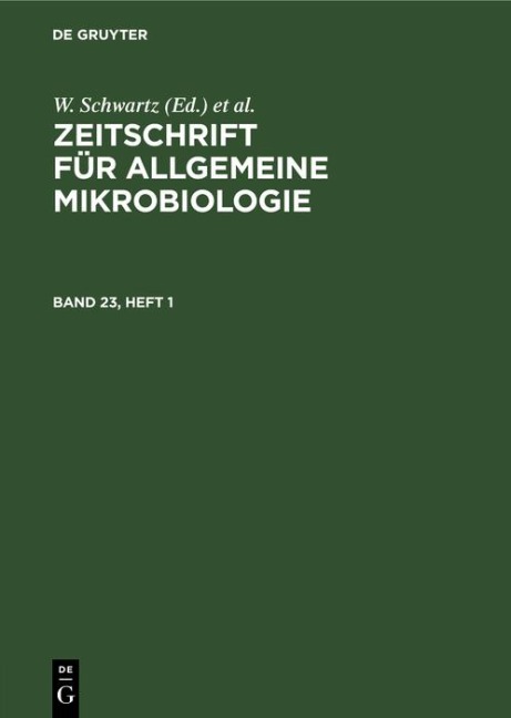 Zeitschrift für Allgemeine Mikrobiologie. Band 23, Heft 1 - 