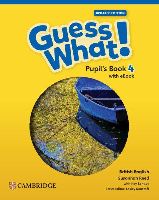 Guess What! British English Level 4 Pupil's Book with eBook Updated - Susannah Reed