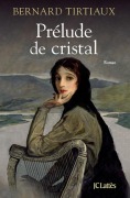 Cover-Bild zum Titel 'Prélude de cristal' von 'Bernard Tirtiaux'