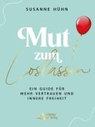 Cover-Bild zum Titel 'Mut zum Loslassen' von 'Susanne Hühn'