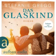 Cover-Bild zum Titel 'Das Glaskind' von 'Stefanie Gregg'