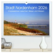 Cover-Bild zum Titel 'Stadt Nordenham 2026. Impressionen zwischen Weser und Wiesen (hochwertiger Premium Wandkalender 2026 DIN A2 quer), Kunstdruck in Hochglanz' von 'Steffani Lehmann'