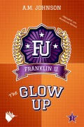 Cover-Bild zum Titel 'The Glow Up' von 'A. M. Johnson'