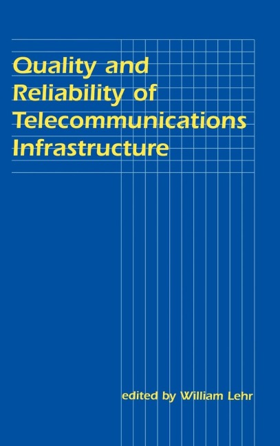 Quality and Reliability of Telecommunications Infrastructure - 