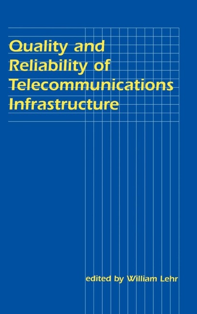 Quality and Reliability of Telecommunications Infrastructure - 