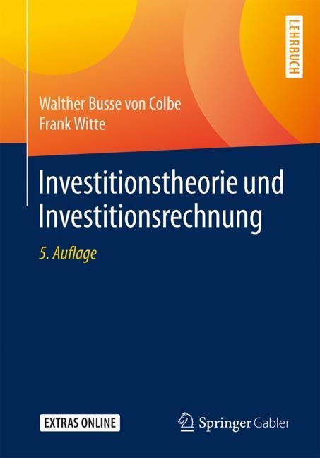 Investitionstheorie und Investitionsrechnung - Frank Witte, Walther Busse Von Colbe