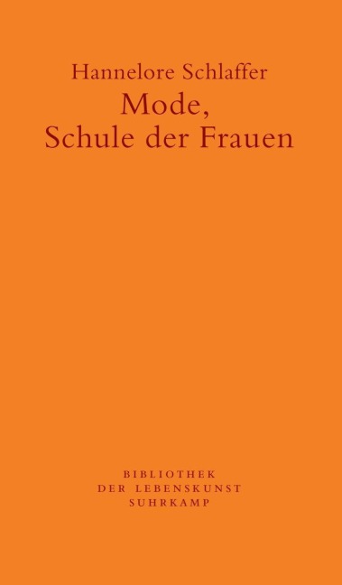 Mode, Schule der Frauen - Hannelore Schlaffer